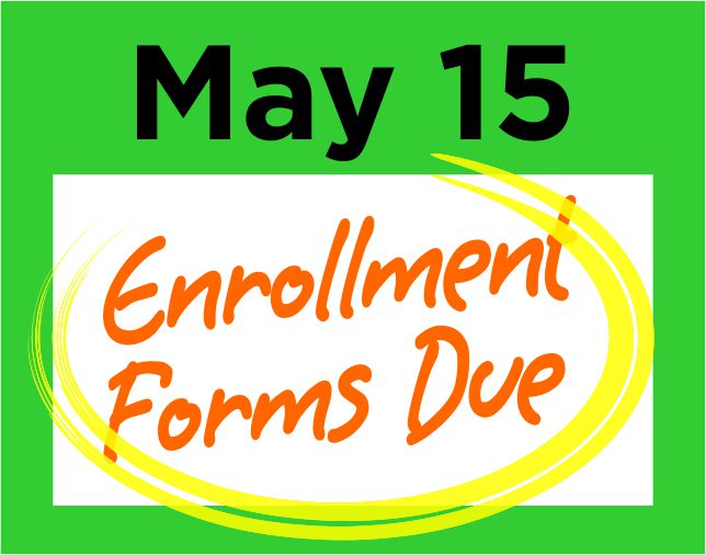 Enrollment forms due